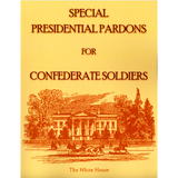 Special Presidential Pardons of Confederate Soldiers