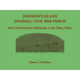 Johnson's Island (Federal) Civil War Prison for Confederate Officers in Lake Erie, Ohio