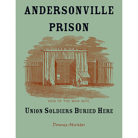 Andersonville Prison: Union Soldiers Buried Here