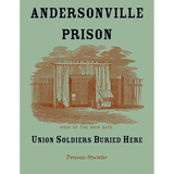 Andersonville Prison: Union Soldiers Buried Here