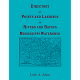 Directory of Points and Landings on Rivers and Bayous in the Mississippi Watershed