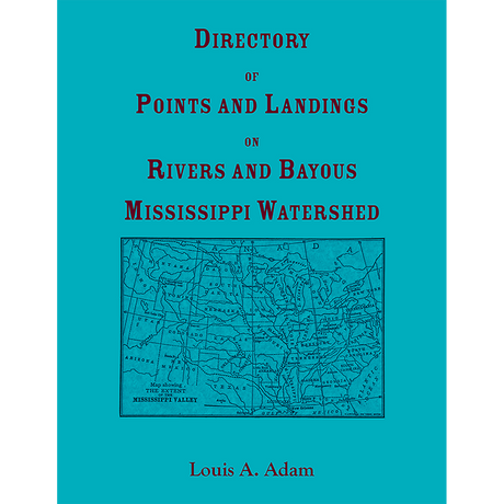 Directory of Points and Landings on Rivers and Bayous in the Mississippi Watershed