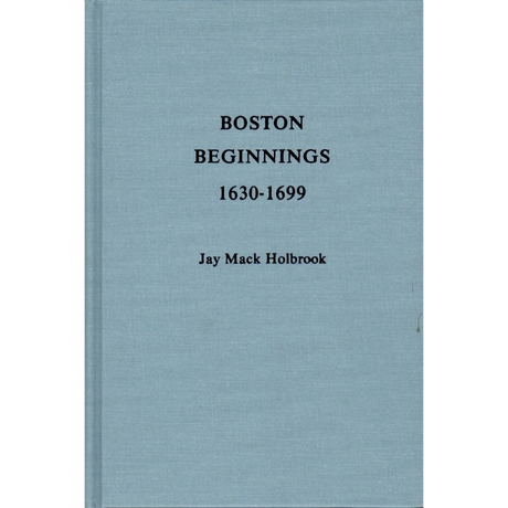 Boston Beginnings, 1630-1699