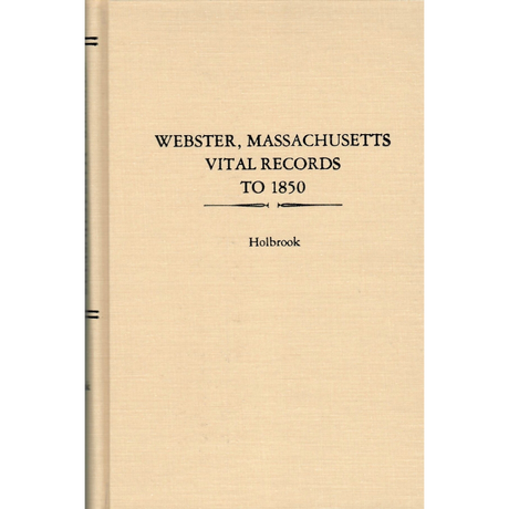Webster, Massachusetts Vital Records to 1850