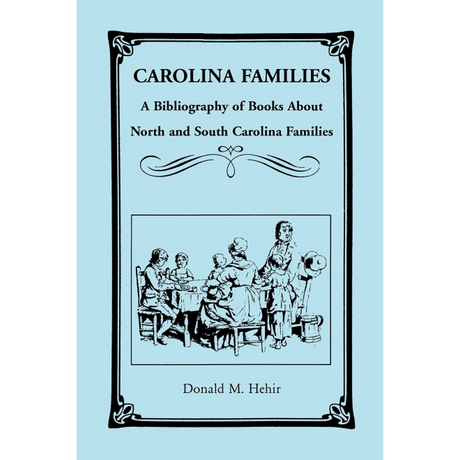 Carolina Families: A Bibliography of Books About North and South Carolina Families