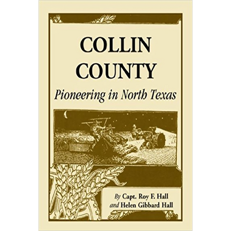 Collin County: Pioneering In North Texas