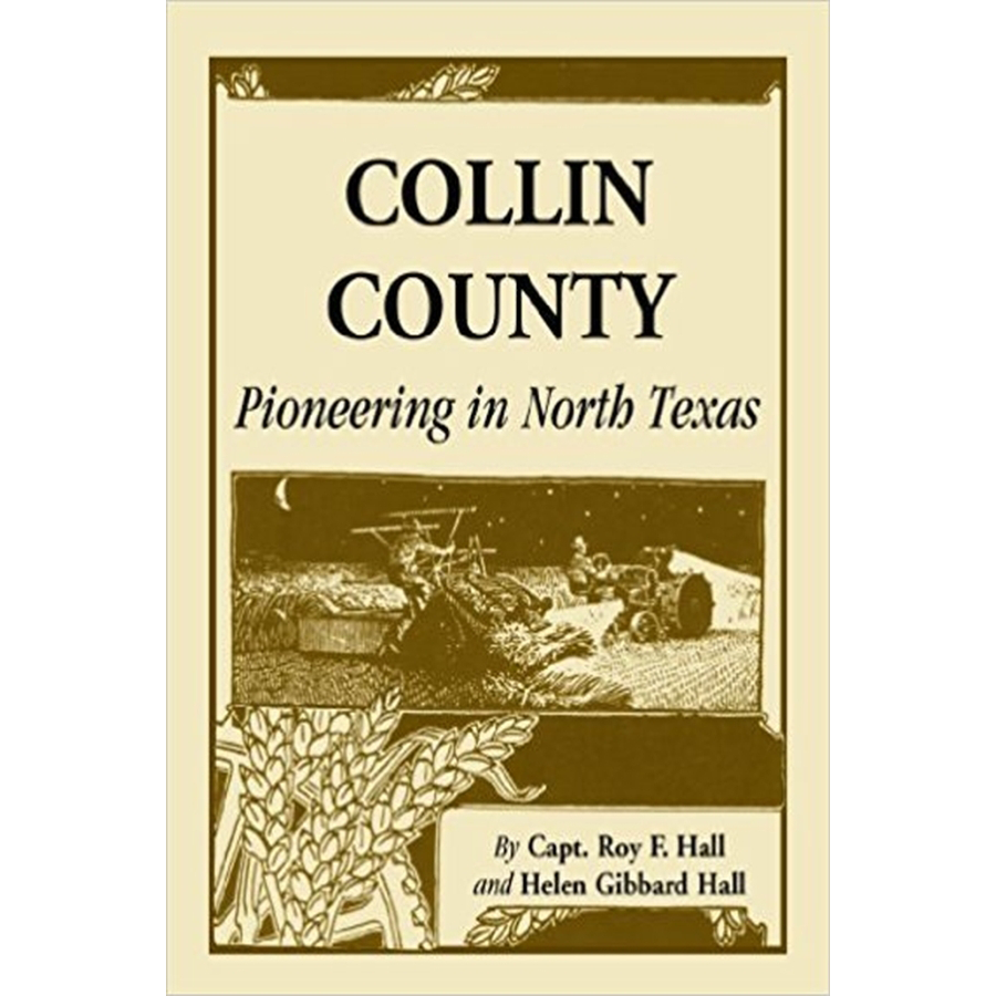 Collin County: Pioneering In North Texas