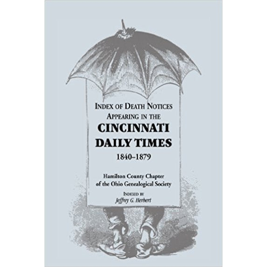 Index of Death Notices Appearing in the Cincinnati Daily Times, 1840-1879