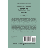 District of Columbia Runaway and Fugitive Slave Cases, 1848-1863 back cover