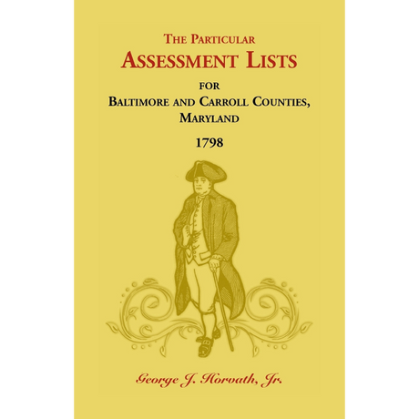 The Particular Assessment Lists For Baltimore And Carroll Counties, 1798