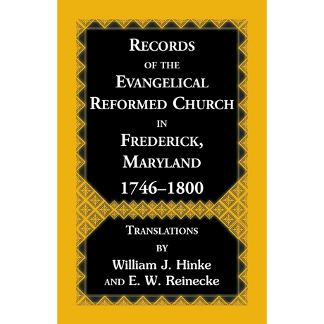 Records of the Evangelical Reformed Church in Frederick, Maryland, 1746-1800