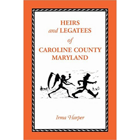 Heirs and Legatees of Caroline County, Maryland