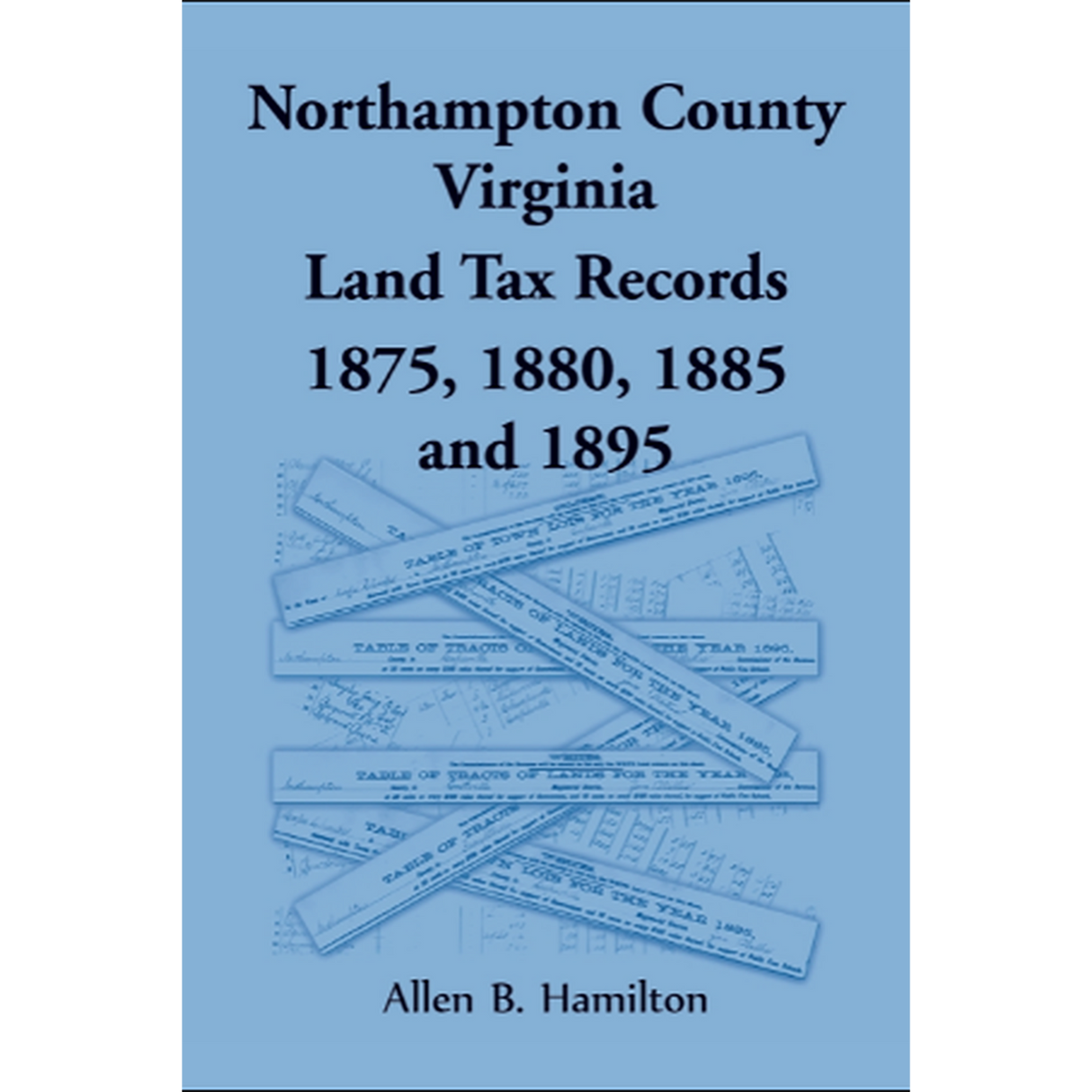 Northampton County, Virginia Land Tax Records 1875, 1880, 1885, and 1895