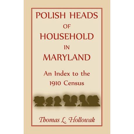 Polish Heads of Household in Maryland: An Index to the 1910 Census