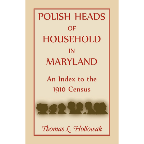 Polish Heads of Household in Maryland: An Index to the 1910 Census