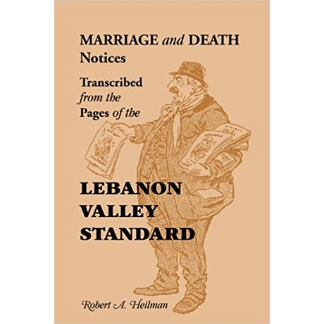 Marriage and Death Notices Transcribed From the Pages of the Lebanon Valley Standard
