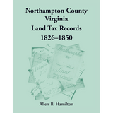 Northampton County, Virginia Land Tax Records 1826-1850