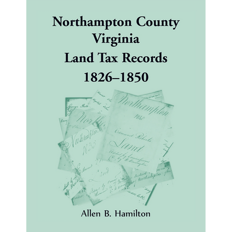 Northampton County, Virginia Land Tax Records 1826-1850