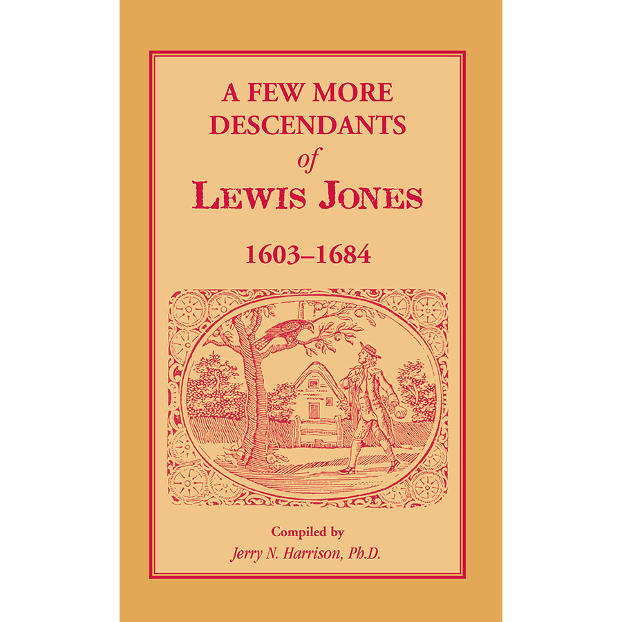 A Few More Descendants of Lewis Jones, 1603-1684