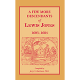 A Few More Descendants of Lewis Jones, 1603-1684