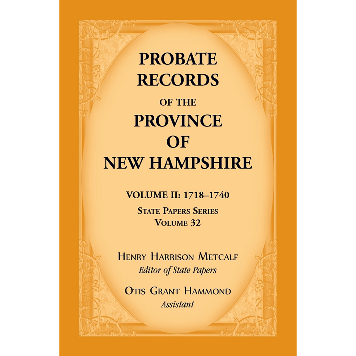 Probate Records of the Province of New Hampshire, Volume 2, 1718-1740