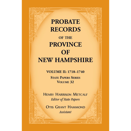 Probate Records of the Province of New Hampshire, Volume 2, 1718-1740