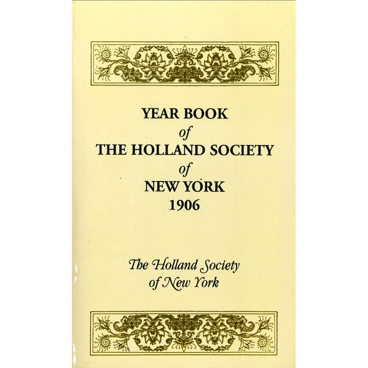 Year Book of the Holland Society of New York, 1906