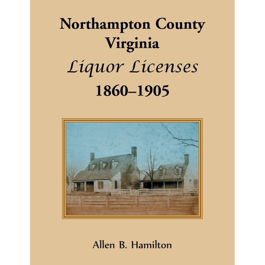 Northampton County, Virginia Liquor Licenses, 1860-1905