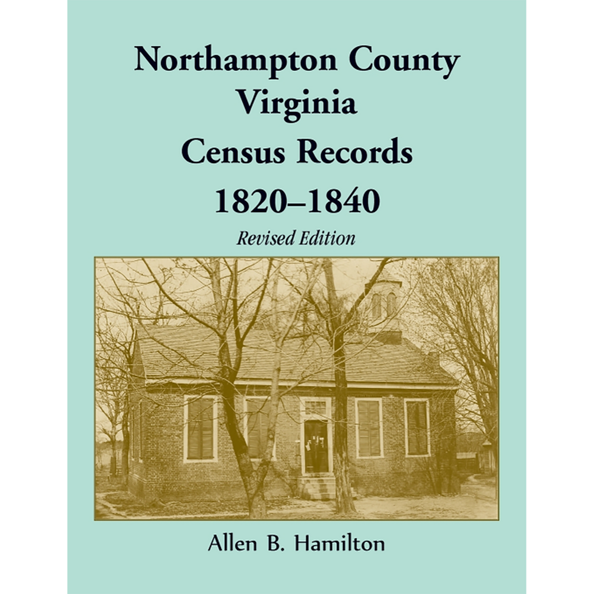 Northampton County, Virginia Census Records, 1820-1840, Revised Edition