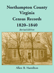 Northampton County, Virginia Census Records, 1820-1840, Revised Edition