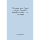 Marriage and Death Notices from the Charleston Observer, 1827-1845