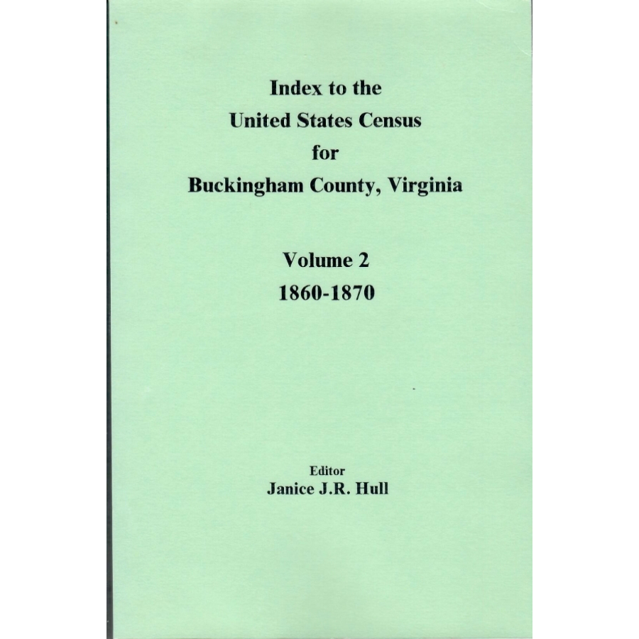 Index to the United States Census for Buckingham County, Virginia, Volume 2: 1860-1870