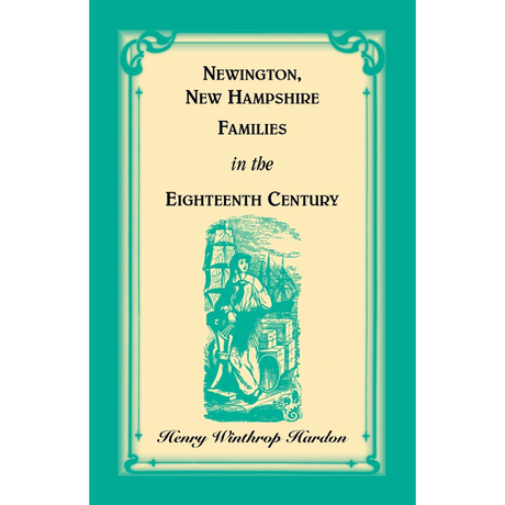Newington, New Hampshire Families in the Eighteenth Century
