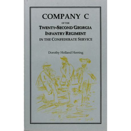 Company C of the Twenty-Second Georgia Infantry Regiment in the Confederate Service