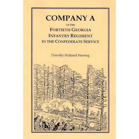 Company A of the Fortieth Georgia Infantry Regiment in the Confederate Service