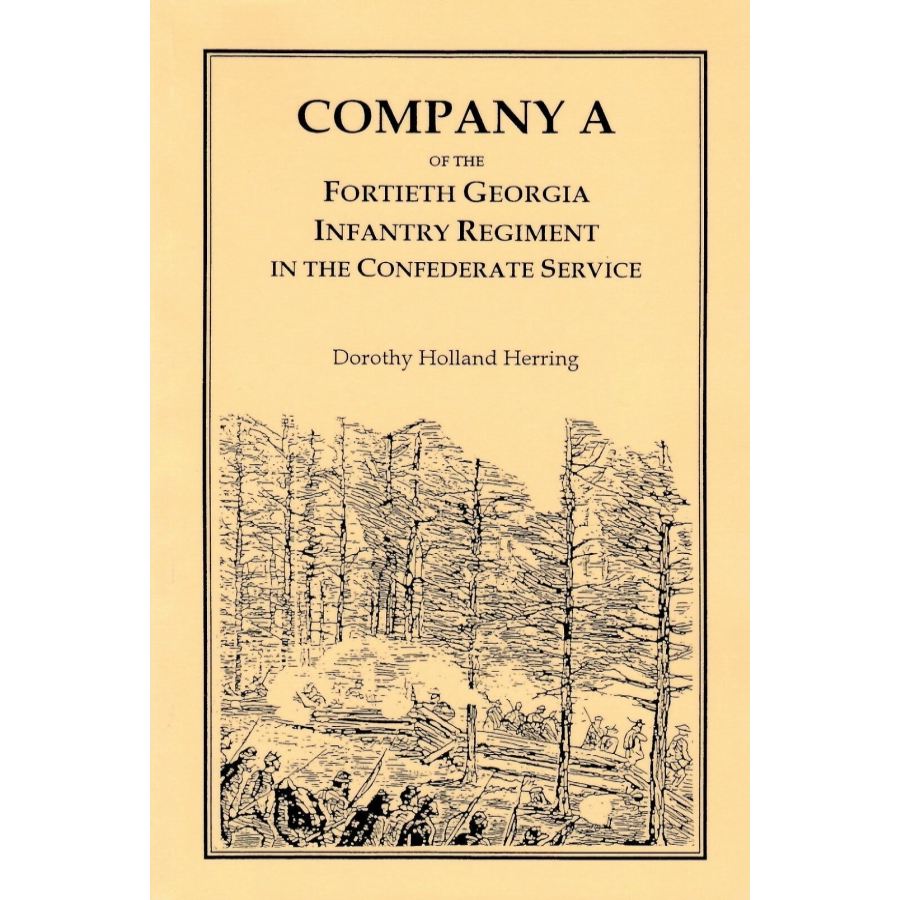 Company A of the Fortieth Georgia Infantry Regiment in the Confederate Service