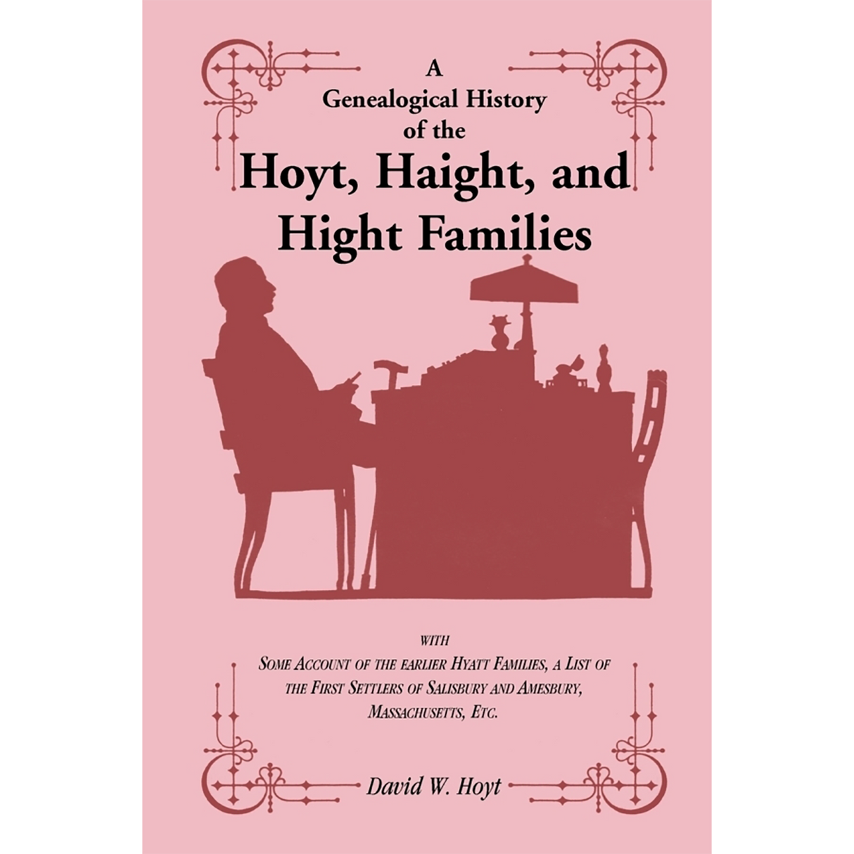 A Genealogical History of the Hoyt, Haight, and Hight Families