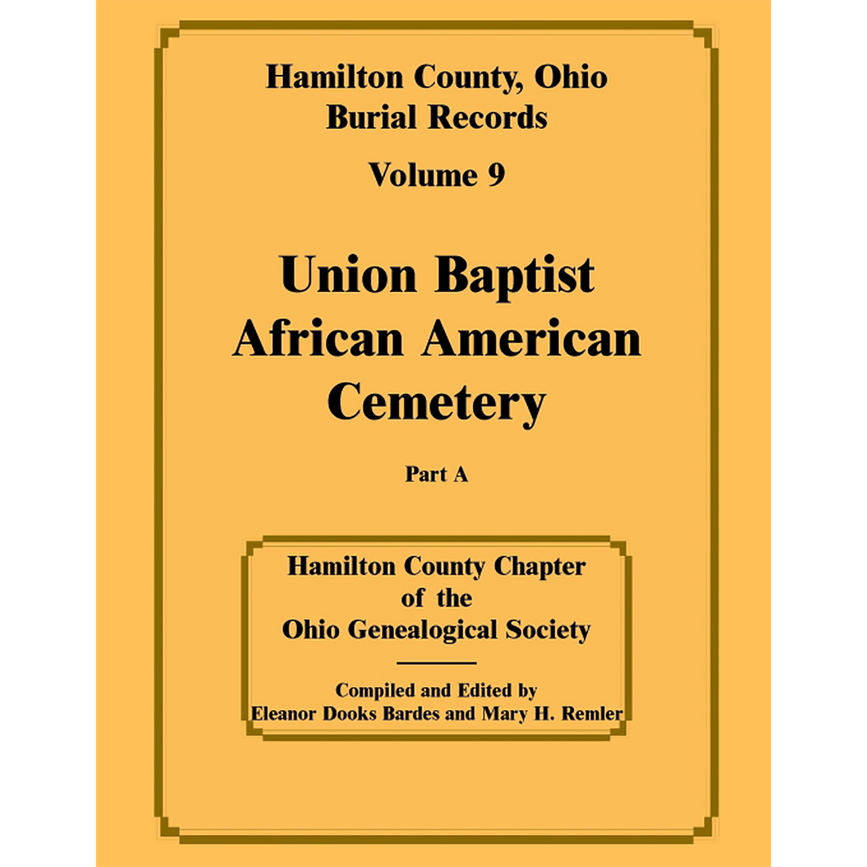 Hamilton County, Ohio Burial Records, Volume 9: Union Baptist African American Cemetery Part A