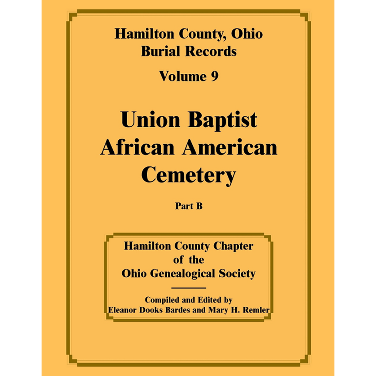 Hamilton County, Ohio Burial Records, Volume 9: Union Baptist African American Cemetery Part B