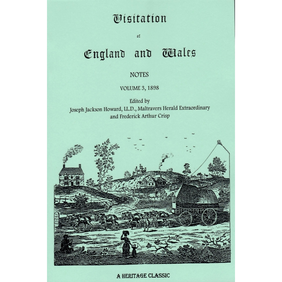 Visitation of England and Wales Notes: Volume 3, 1898