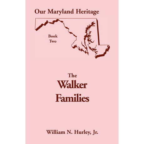 Our Maryland Heritage, Book 2: The Walker Families