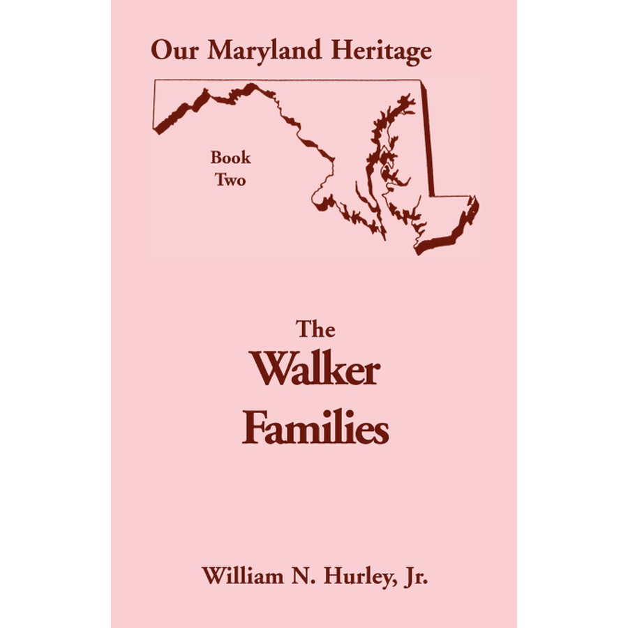 Our Maryland Heritage, Book 2: The Walker Families