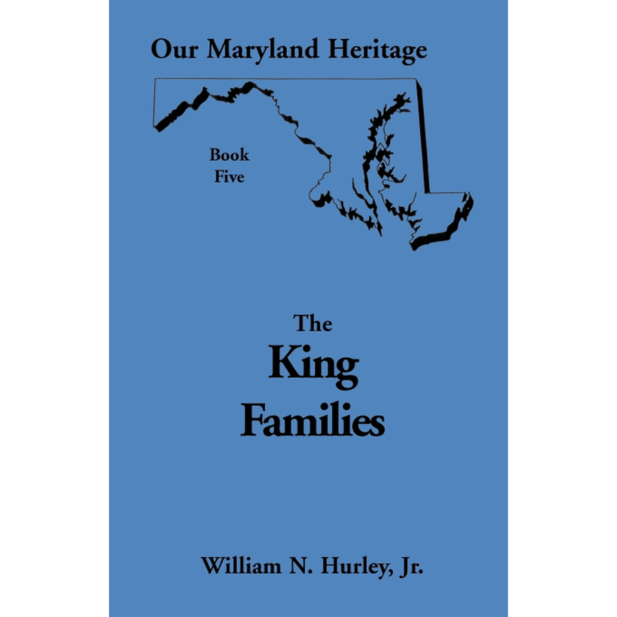 Our Maryland Heritage, Book 5: The King Families