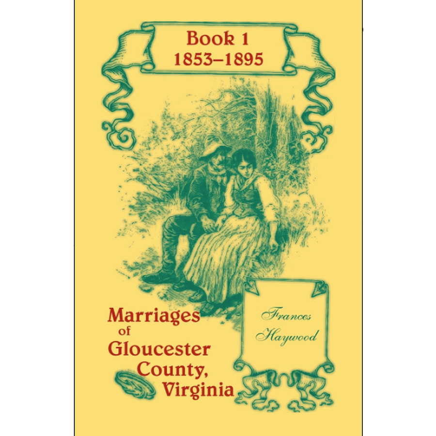 Marriages of Gloucester County, Virginia, Book 1 1853-1895