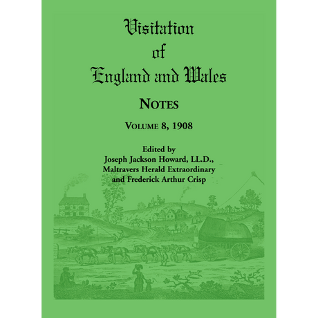 Visitation of England and Wales Notes, Volume 8, 1908