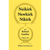 Neikirk, Newkirk, Nikirk and Related Families, Volume One