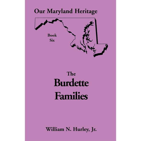 Our Maryland Heritage, Book 6: The Burdette Families