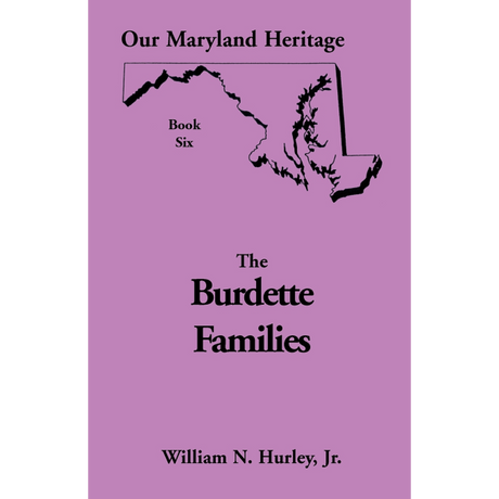 Our Maryland Heritage, Book 6: The Burdette Families