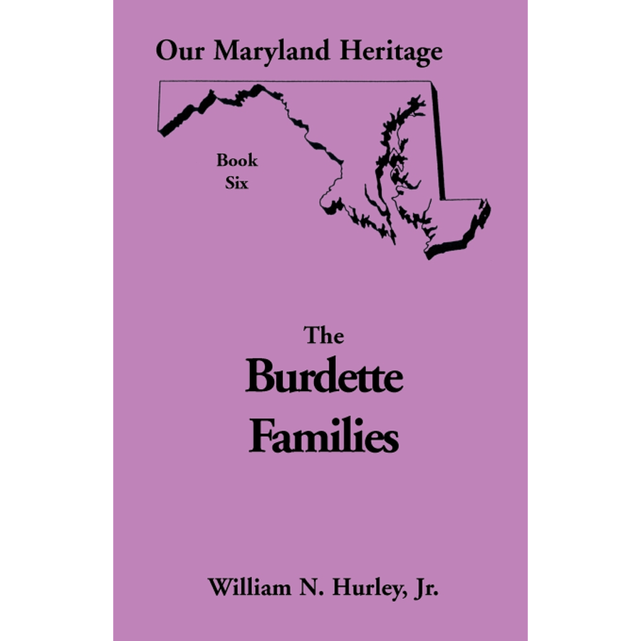 Our Maryland Heritage, Book 6: The Burdette Families