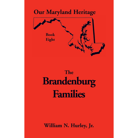 Our Maryland Heritage, Book 8: The Brandenburg Families